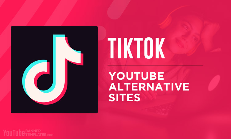 Tik Tok YouTube Alternative Sites