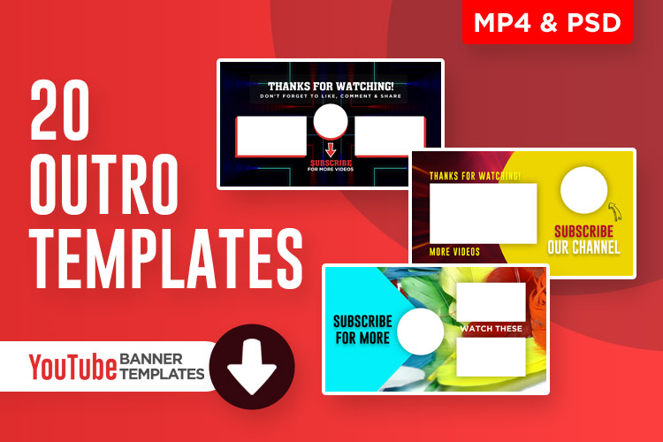 20 YouTube Outro Templates (MP4 + PSD) - Free Download