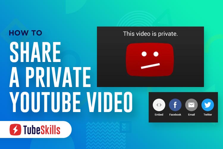 Share a Private YouTube Video