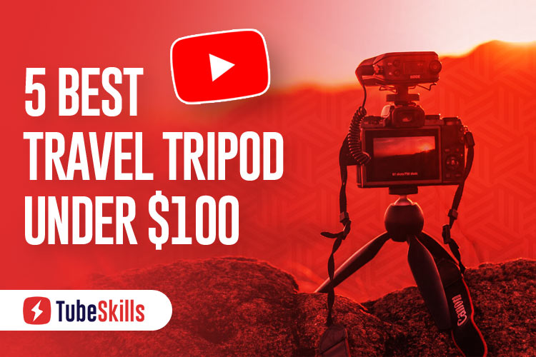 Best Travel Tripod Under $100