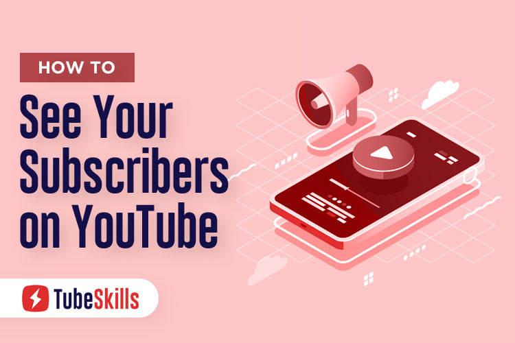 How to See Your Subscribers on YouTube