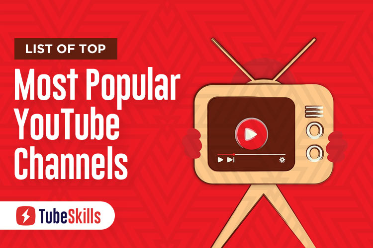 Most Popular YouTube Channels
